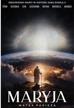 Maryja. Matka Papieża